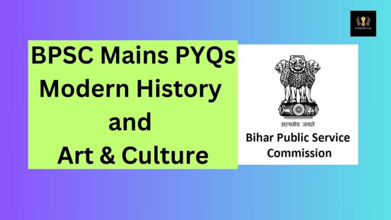 BPSC Mains PYQs: Modern History and Art & Culture