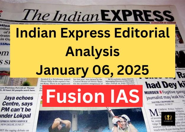 Indian Express Editorial Analysis January 06, 2025