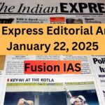 Indian Express Editorial Analysis: January 22, 2025