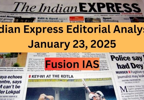 Indian Express Editorial Analysis: January 23, 2025