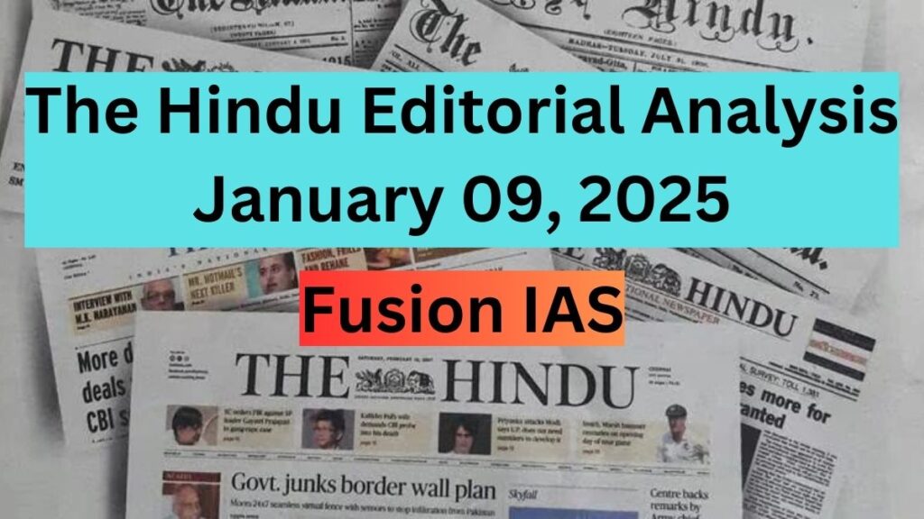 The Hindu Editorial Analysis: January 09, 2025