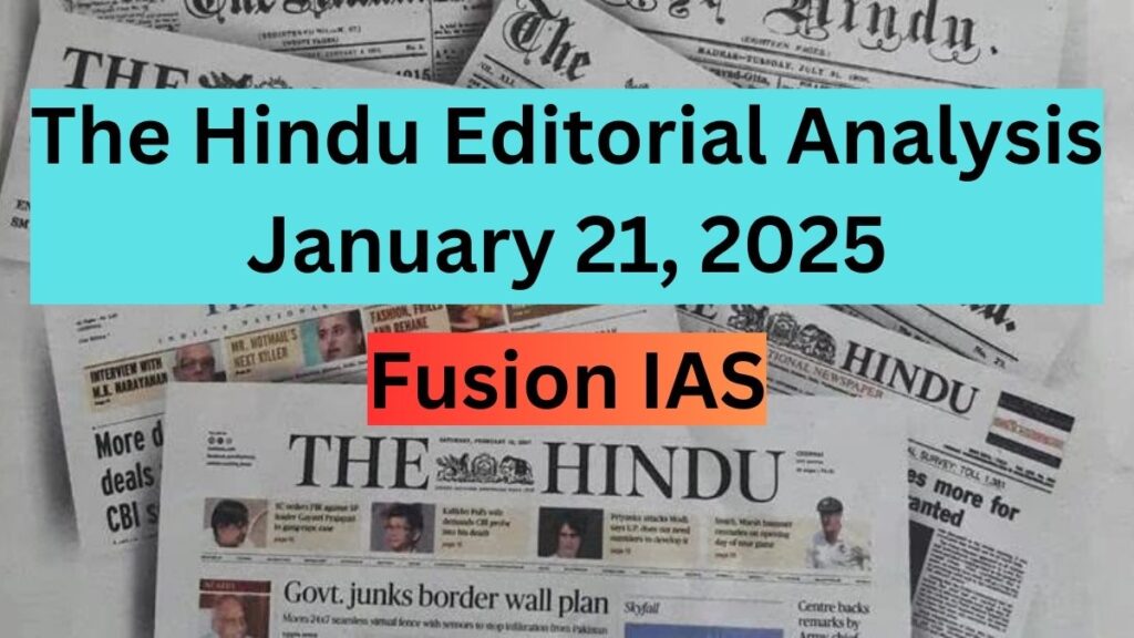 The Hindu Editorial Analysis: January 21, 2025