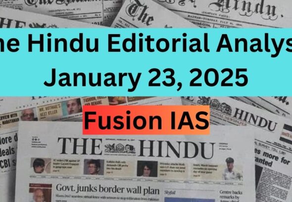 The Hindu Editorial Analysis: January 23, 2025