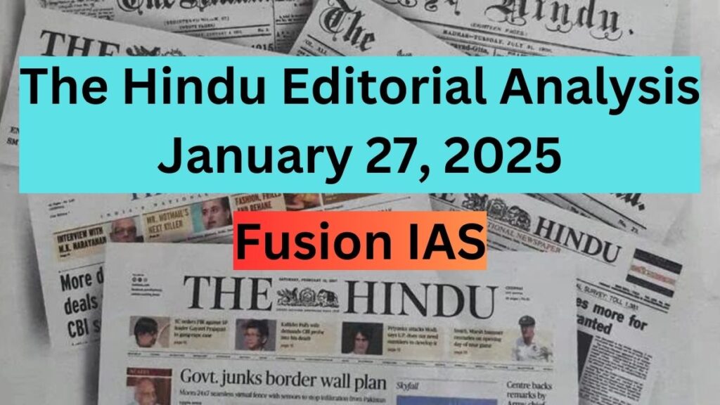 The Hindu Editorial Analysis: January 27, 2025