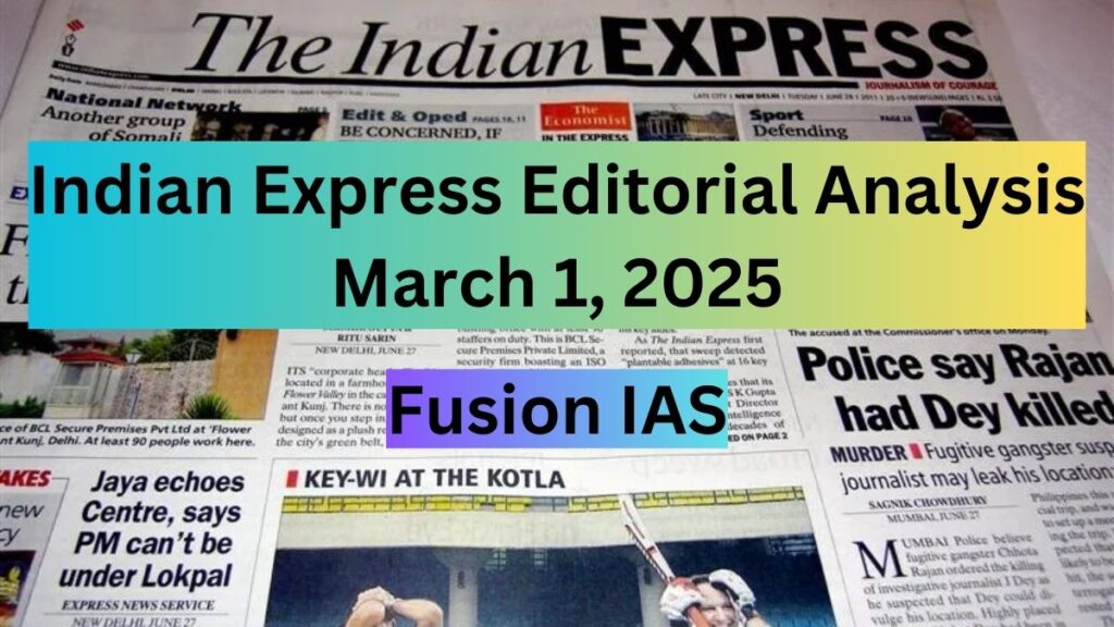 Indian Express Editorial Analysis: March 1, 2025