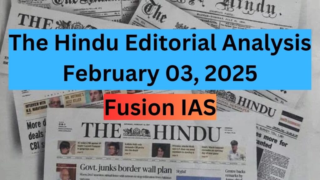 The Hindu Editorial Analysis: February 3, 2025