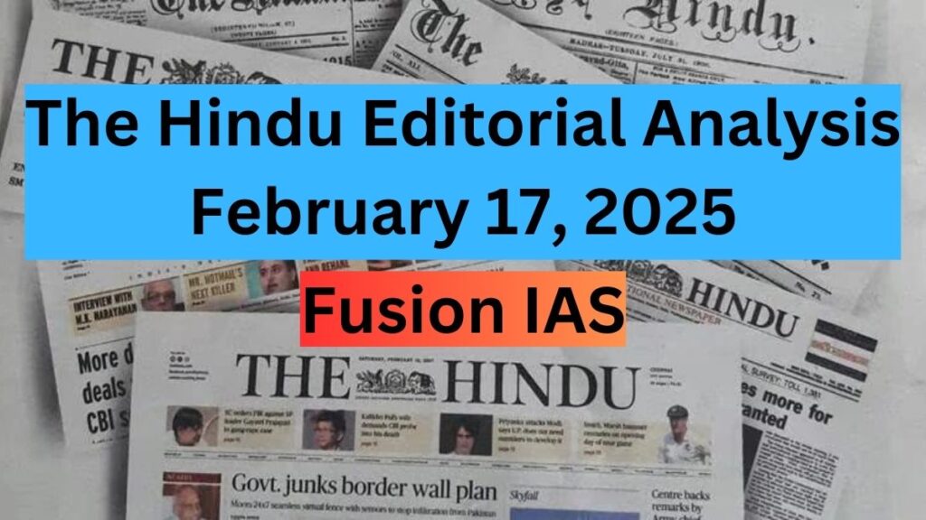 The Hindu Editorial Analysis: February 17, 2025