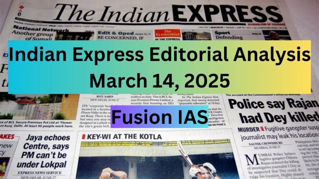 Indian Express Editorial Analysis: March 14, 2025