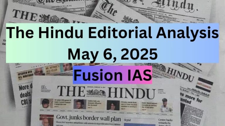 The Hindu Editorial Analysis: May 6, 2025