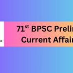 71st BPSC Prelims Current Affairs